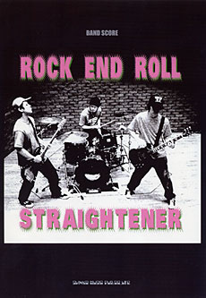 STRAIGHTENER「ROCK END ROLL」