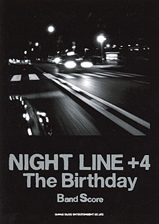 The Birthday「NIGHT LINE」＋4