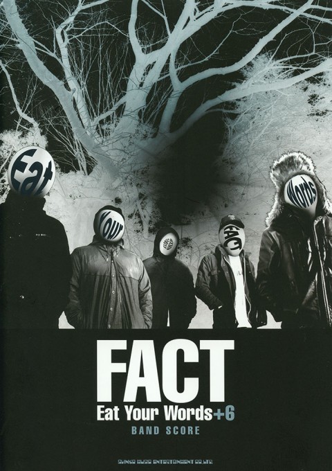 FACT「Eat Your Words」+6