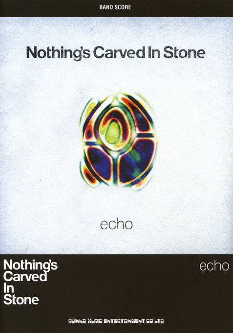 Nothing’s Carved In Stone「echo」