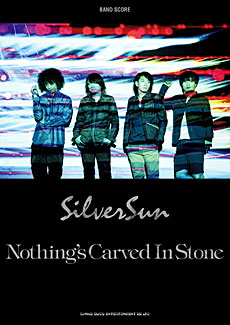 Nothing’s Carved In Stone「Silver Sun」