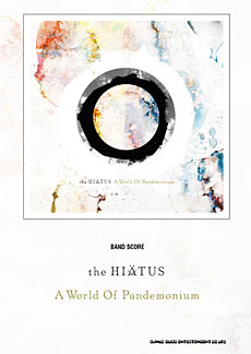 the HIATUS「A World Of Pandemonium」