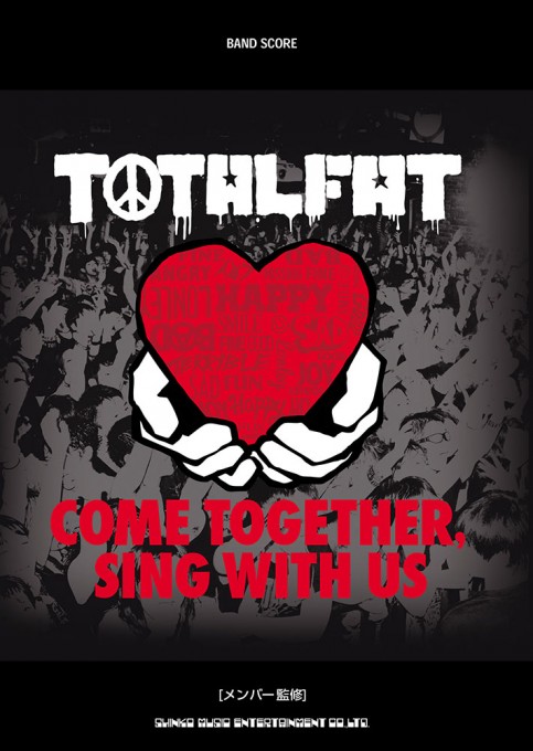TOTALFAT「COME TOGETHER, SING WITH US」