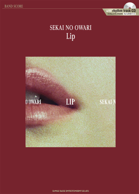 SEKAI NO OWARI「Lip」（リズム・トラックCD付）