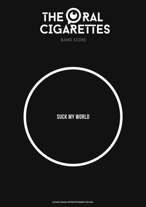 THE ORAL CIGARETTES「SUCK MY WORLD」